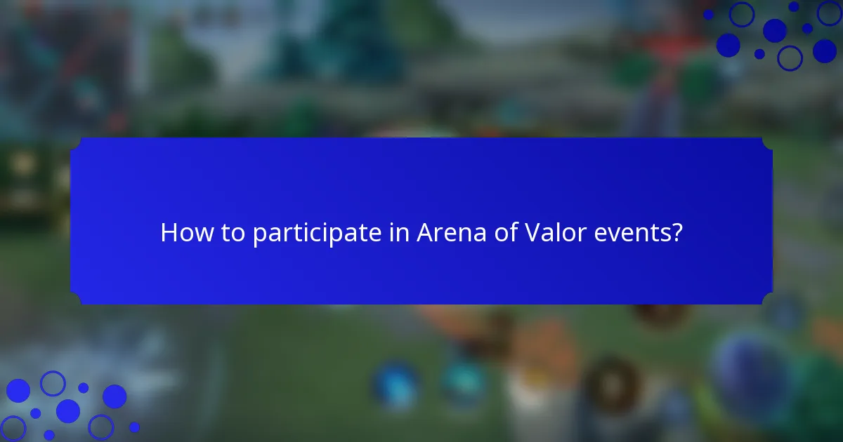 How to participate in Arena of Valor events?