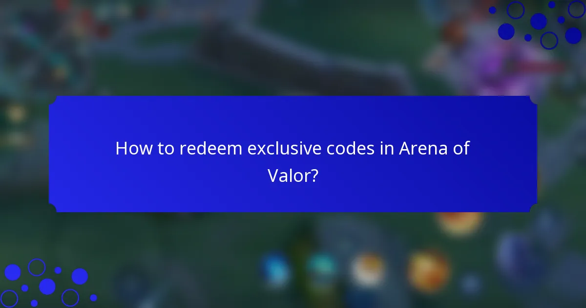 How to redeem exclusive codes in Arena of Valor?