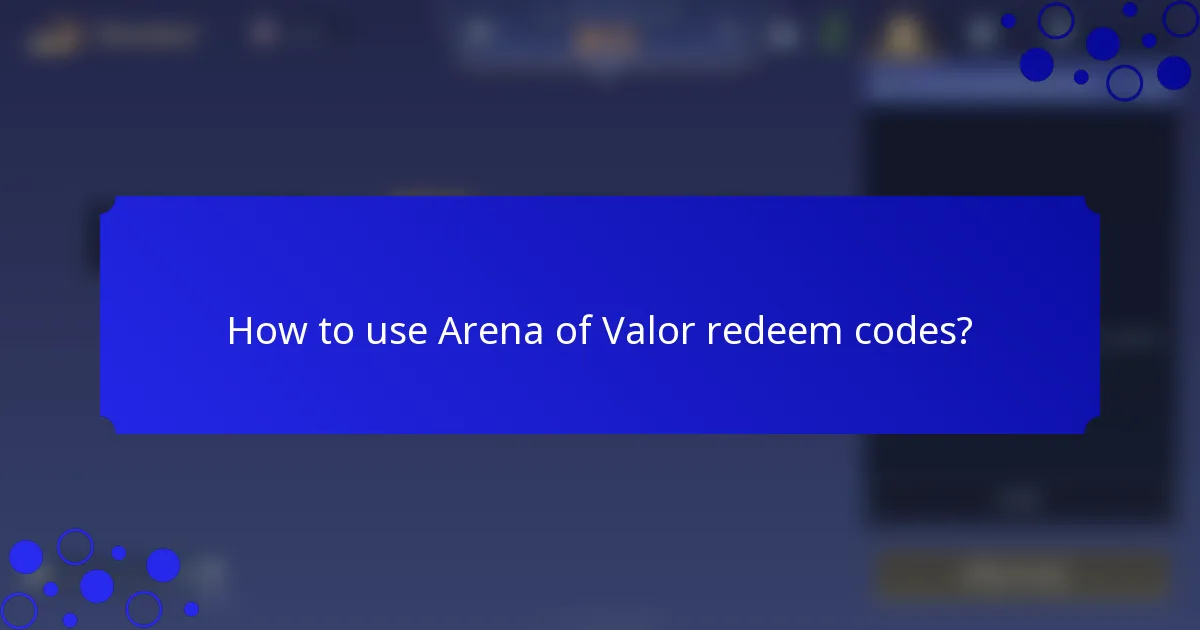 How to use Arena of Valor redeem codes?