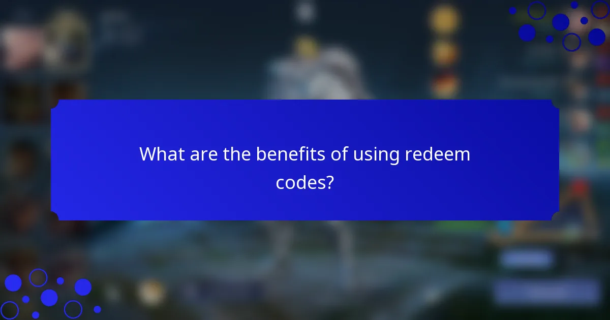 What are the benefits of using redeem codes?