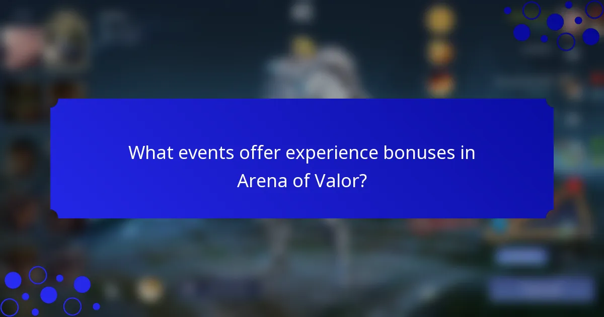 What events offer experience bonuses in Arena of Valor?