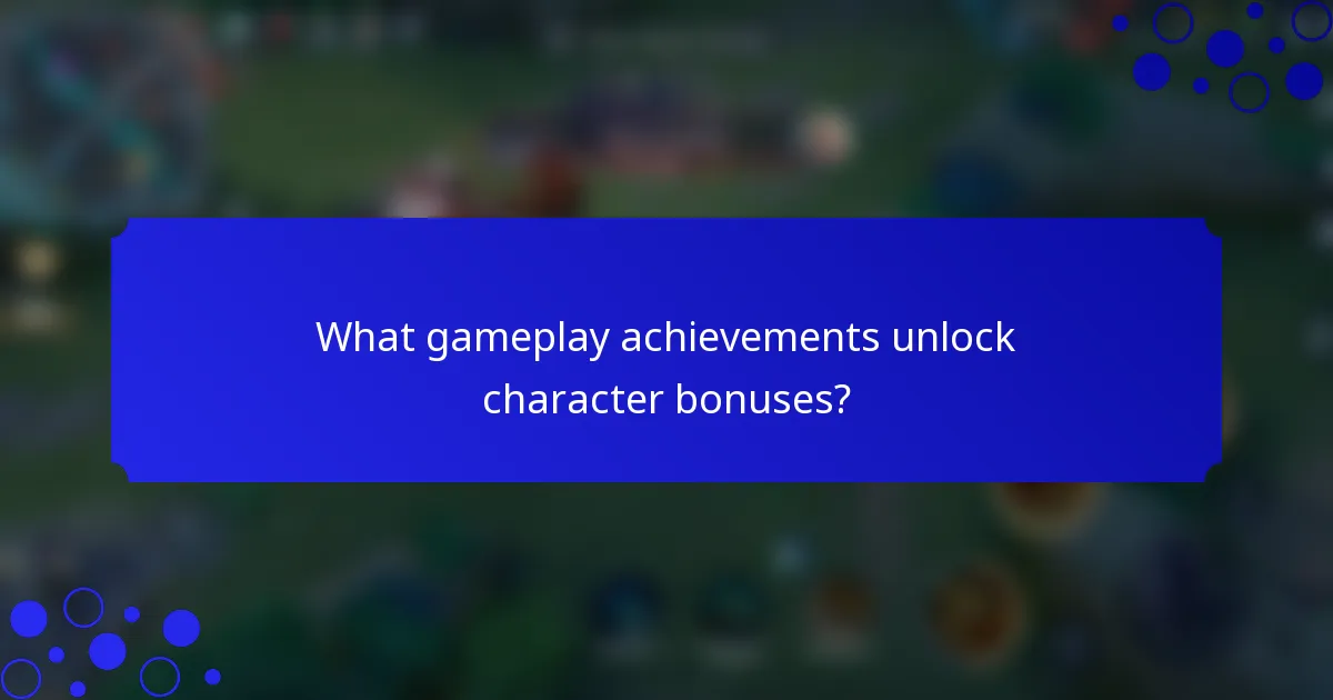 What gameplay achievements unlock character bonuses?