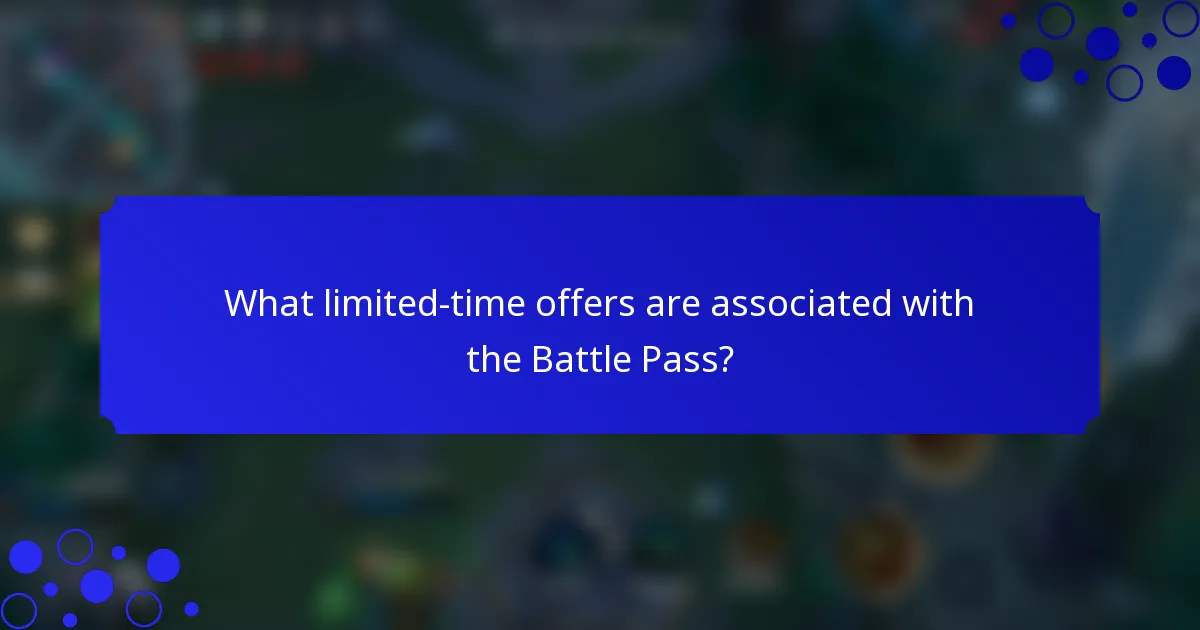 What limited-time offers are associated with the Battle Pass?