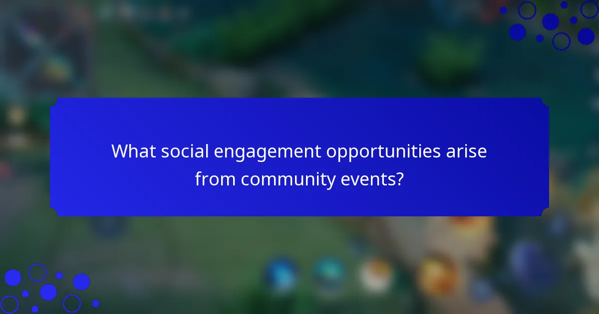 What social engagement opportunities arise from community events?