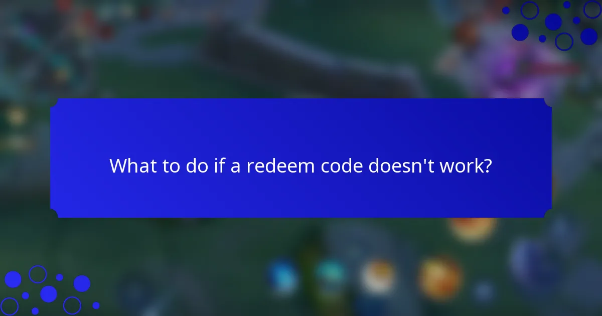 What to do if a redeem code doesn't work?