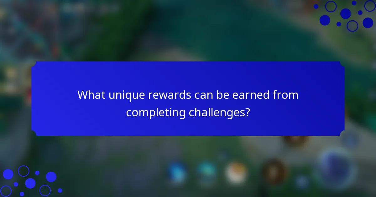What unique rewards can be earned from completing challenges?